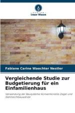 Vergleichende Studie zur Budgetierung für ein Einfamilienhaus af Fabiane Carine Waechter Nestler