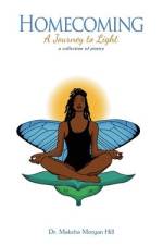 Homecoming: A Journey to Light af Makeba Morgan Hill