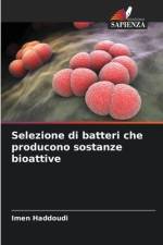 Selezione di batteri che producono sostanze bioattive af Imen Haddoudi