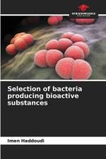 Selection of bacteria producing bioactive substances af Imen Haddoudi