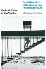 On Both Sides of the Tracks af Morgane Cadieu