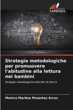 Strategie metodologiche per promuovere l'abitudine alla lettura nei bambini af Monica Maritza Pesantez Arcos