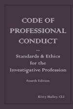 Code of Professional Conduct: Standards & Ethics for the Investigative Profession af Kitty Hailey