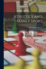 Athletics and Manly Sport af John Boyle O'reilly