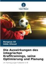 Die Auswirkungen des integrierten Krafttrainings, seine Optimierung und Planung af Bengoua Ali