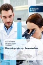 Dermatophytosis: An overview af Gaurav Saxena