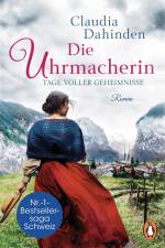 Die Uhrmacherin - Tage voller Geheimnisse af Claudia Dahinden