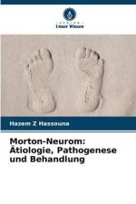 Morton-Neurom: Ätiologie, Pathogenese und Behandlung af Hazem Z Hassouna