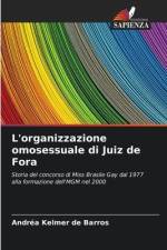 L'organizzazione omosessuale di Juiz de Fora af Andréa Kelmer de Barros