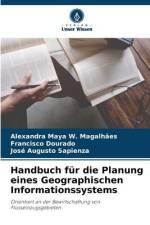 Handbuch für die Planung eines Geographischen Informationssystems af Alexandra Maya W. Magalhães