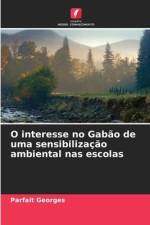 O interesse no Gabão de uma sensibilização ambiental nas escolas af Parfait Georges