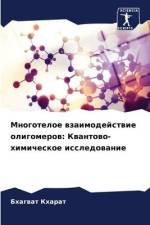 Mnogoteloe wzaimodejstwie oligomerow: Kwantowo-himicheskoe issledowanie af Bhagwat Kharat