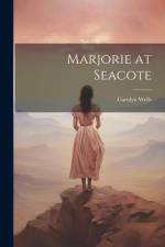 Marjorie at Seacote af Carolyn Wells