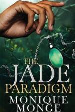The Jade Paradigm af Monique Monge