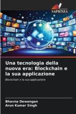 Una tecnologia della nuova era: Blockchain e la sua applicazione af Bhavna Dewangan