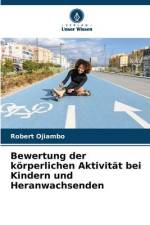 Bewertung der körperlichen Aktivität bei Kindern und Heranwachsenden af Robert Ojiambo