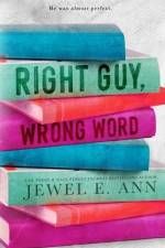 Right Guy, Wrong Word af Jewel E. Ann