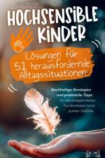 Hochsensible Kinder - Lösungen für 51 herausfordernde Alltagssituationen: af Johanna Hinze
