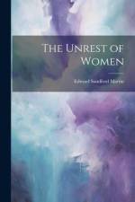 The Unrest of Women af Edward Sandford Martin