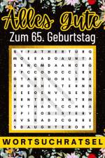 Alles Gute zum 65. Geburtstag - Wortsuchrätsel af Isamrätsel Verlag