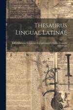 Thesaurus Linguae Latinae: Index Librorum Scriptorum Inscriptionum Ex Quibus Exempla Adferuntur af Anonymous