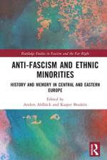 Anti-Fascism and Ethnic Minorities af Anders Ahlback