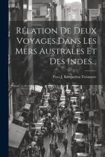 Rélation De Deux Voyages Dans Les Mers Australes Et Des Indes... af Yves J. Kerguelen-Trémarec