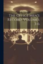 The Office Men's Record, Volumes 3-6 af Anonymous