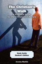 The Christian's Walk - Student's Edition af Jeremy J Markle