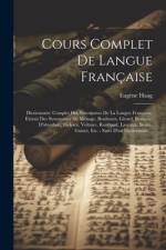 Cours Complet De Langue Française: Dictionnaire Complet Des Synonymes De La Langue Française, Extrait Des Synonymes De Ménage, Bouhours, Girard, Beauz af Eugene Haag