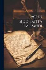 Laghu Siddhanta Kaumudi af Anonymous