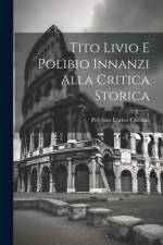 Tito Livio e Polibio Innanzi Alla Critica Storica af Enrico Cocchia Polybius