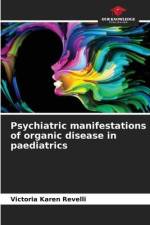 Psychiatric manifestations of organic disease in paediatrics af Victoria Karen Revelli