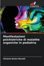 Manifestazioni psichiatriche di malattie organiche in pediatria af Victoria Karen Revelli