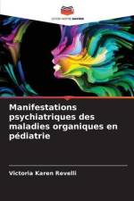 Manifestations psychiatriques des maladies organiques en pédiatrie af Victoria Karen Revelli