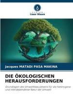 DIE ÖKOLOGISCHEN HERAUSFORDERUNGEN af Jacques Matadi Pasa Makina