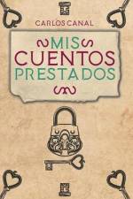 Mis cuentos prestados af Carlos Cañal