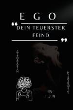 EGO - Dein teuerster Feind af I J N