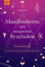 Manifestieren mit magischen Symbolen af Julia Teschel