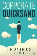 Corporate Quicksand af Khurshed Dordi