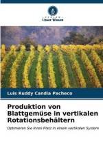 Produktion von Blattgemüse in vertikalen Rotationsbehältern af Luis Ruddy Candia Pacheco