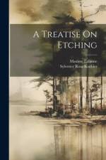 A Treatise On Etching af Sylvester Rosa Koehler