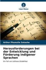 Herausforderungen bei der Entwicklung und Förderung indigener Sprachen af Arthur Phumzile Sotashe