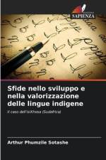 Sfide nello sviluppo e nella valorizzazione delle lingue indigene af Arthur Phumzile Sotashe