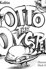 Otto The Oyster af Jean Kubin
