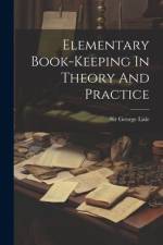 Elementary Book-keeping In Theory And Practice af George Lisle