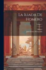 La Iliada De Homero; Volume 1 af Homer
