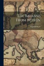The Balkans From Within af Reginald Wyon
