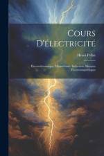 Cours D'électricité: Électrodynamique. Magnétisme. Induction. Mesures Électromagnétiques af Henri Pellat