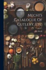 Mechi's Catalogue Of Cutlery, Etc af J. J. Mechi